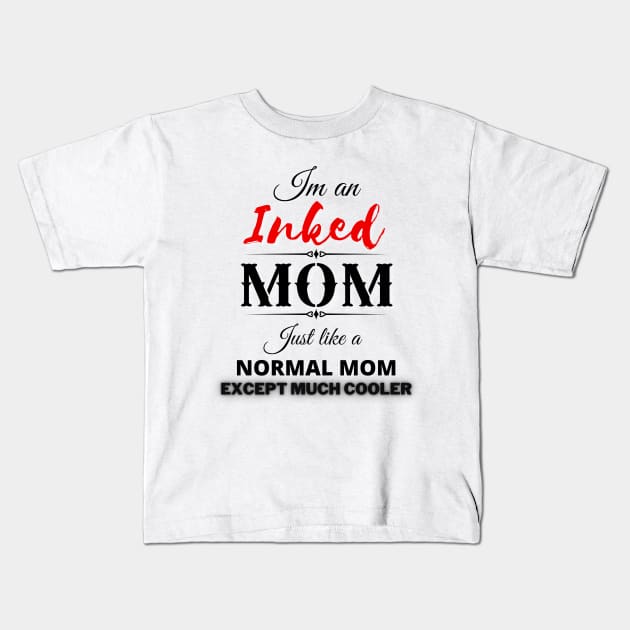 Inked MOM Kids T-Shirt by Ken Adams Store